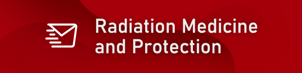Radiation Medicine and Protection
